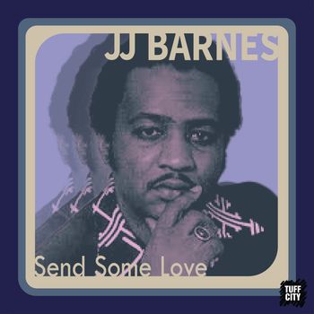 J.J. Barnes - Send Some Love