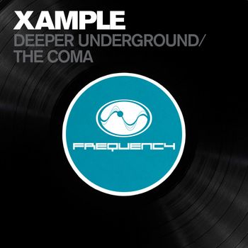 Xample - Deeper Underground / The Coma
