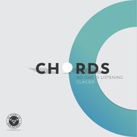 Chords - No One Is Listening / Glacier