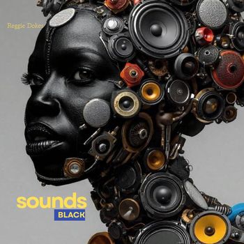 Reggie Dokes - Sounds Black
