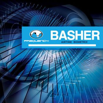Basher - Airtime / Biometrix