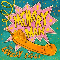 The Lovely Eggs - Memory Man (Explicit)