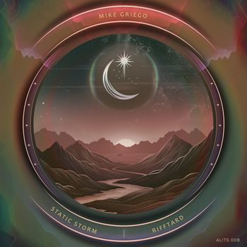 Mike Griego - Static Storm / Rifftard