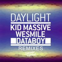 Kid Massive, WeSmile, Databoy - Daylight (Remixes)