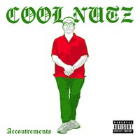 Cool Nutz - Accoutrements (Explicit)
