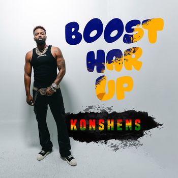 Konshens - Boost Har Up