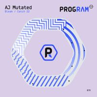 AJ Mutated - Bleak / Catch 22