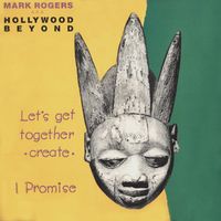 Mark Rogers - Let's Get Together (Create) / I Promise