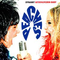 Peaches - Dynamit nitroglycerin baby