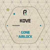 Kove - Gone / Airlock