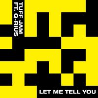 Tuff Jam - Let Me Tell You