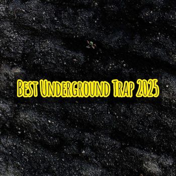Various Artists - Best Underground Trap 2025