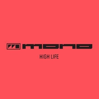 Mono - High Life (Remixes)