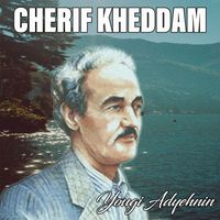 Cherif Kheddam - Yougi Adyehnin