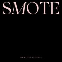 Smote - Sitting Stone, Pt. 2