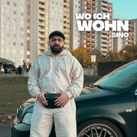 Sino - Wo Ich Wohn (Explicit)