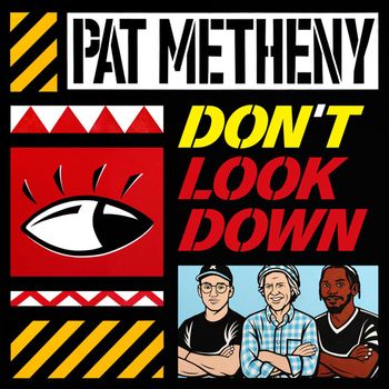 Pat Metheny - Don't Look Down