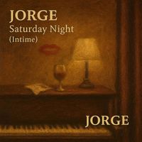 JORGE - Saturday Night ( Intime )