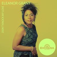 Eleanor Grant - Don't Knock My Love