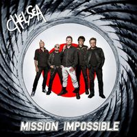 Chelsea - Mission Impossible
