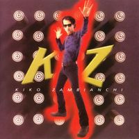 Kiko Zambianchi - KZ