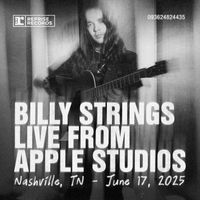 Billy Strings - Live From Apple Studios - Nashville, TN - June 17, 2025