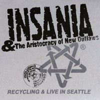 Insania - Recycling & Live In Seattle