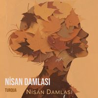 Turqua - Nisan Damlası