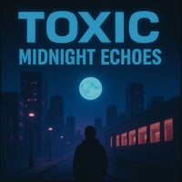 TOXIC - Midnight Echoes