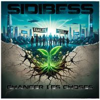SIDIBESS - Sidibess - changer les choses (Explicit)