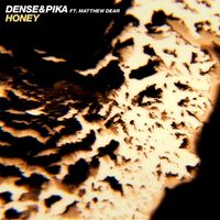 Dense & Pika - Honey