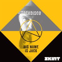 Tocadisco - His Name Is Jack