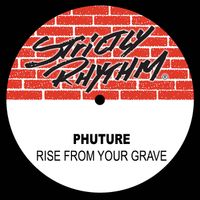 Phuture - Rise from Your Grave (Explicit)