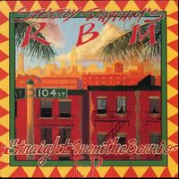 R.B.M. - Straight from the Barrio