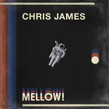Chris James - MELLOW!