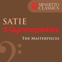 Frank Glazer - The Masterpieces - Satie: 3 Gymnopédies