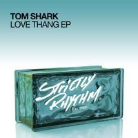 Tom Shark - Love Thang EP