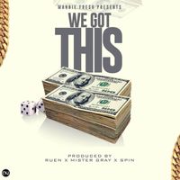 Mannie Fresh - We Got This (Explicit)