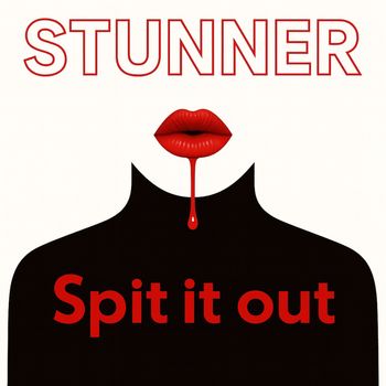 STUNNER - Spit it out