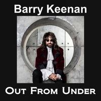 Barry Keenan - Out From Under