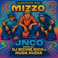 Mizzo - JNCO (DJ Richie Rich & Huda Hudia Remix [Explicit])