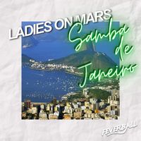 Ladies On Mars - Samba De Janeiro