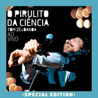 Tom Zé - O Pirulito da Ciência (Special Edition)