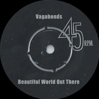 Vagabonds - Beautiful World Out There