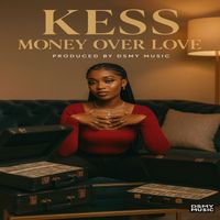 KESS - Money Over Love