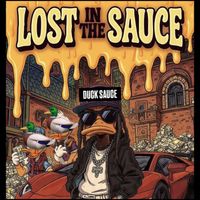 Duck Sauce - Lost in the Sauce (Explicit)