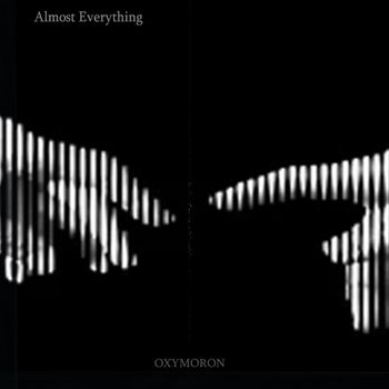 Oxymoron - Almost Everything