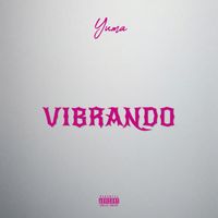 YUMA - Vibrando (Explicit)
