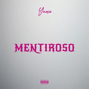 YUMA - Mentiroso (Explicit)