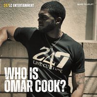 Omar Cook - Who is Omar Cook? (Explicit)